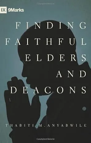 The cover of Finding Faithful Elders and Deacons: 9Marks
